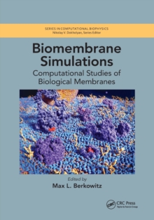 Biomembrane Simulations : Computational Studies of Biological Membranes