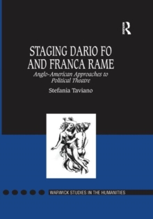 Staging Dario Fo and Franca Rame : Anglo-American Approaches to Political Theatre