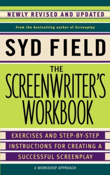 The Screenwriter's Workbook : Excercises and Step-by-Step Instructions for Creating a Successful Screenplay, Paperback Book The Screenwriter's Workbook : Excercises and Step-by-Step Instructions for Creating a Successful Screenplay, Paperback Book