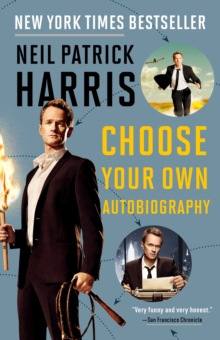 Neil Patrick Harris : Choose Your Own Autobiography, Paperback / softback Book Neil Patrick Harris : Choose Your Own Autobiography, Paperback / softback Book