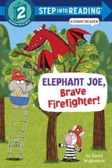 Elephant Joe, Brave Firefighter! Step Into Reading Comic Reader, Paperback / softback Book Elephant Joe, Brave Firefighter! Step Into Reading Comic Reader, Paperback / softback Book
