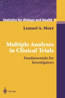 Multiple Analyses in Clinical Trials : Fundamentals for Investigators, Hardback Book Multiple Analyses in Clinical Trials : Fundamentals for Investigators, Hardback Book