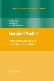 Marginal Models : For Dependent, Clustered, and Longitudinal Categorical Data, Hardback Book Marginal Models : For Dependent, Clustered, and Longitudinal Categorical Data, Hardback Book