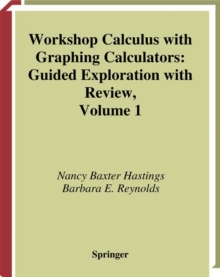 Workshop Calculus with Graphing Calculators : Guided Exploration with Review