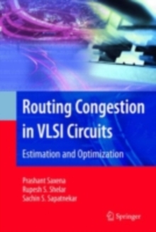 Routing Congestion in VLSI Circuits : Estimation and Optimization