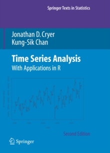 Time Series Analysis : With Applications in R, Hardback Book Time Series Analysis : With Applications in R, Hardback Book