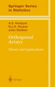 Orthogonal Arrays : Theory and Applications, Hardback Book Orthogonal Arrays : Theory and Applications, Hardback Book