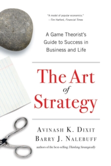 The Art of Strategy : A Game Theorist's Guide to Success in Business and Life, Paperback Book The Art of Strategy : A Game Theorist's Guide to Success in Business and Life, Paperback Book