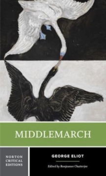 Middlemarch : A Norton Critical Edition