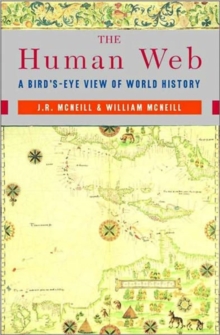 The Human Web : A Bird's-Eye View of World History, Paperback Book The Human Web : A Bird's-Eye View of World History, Paperback Book