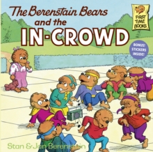 Berenstain Bears And The In-Crowd, Paperback / softback Book Berenstain Bears And The In-Crowd, Paperback / softback Book
