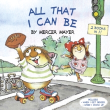 All That I Can Be (Little Critter) : An Inspirational Book for Kids