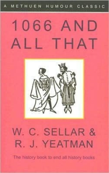 1066 and All That : A Memorable History of England, Paperback Book 1066 and All That : A Memorable History of England, Paperback Book