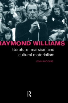 Raymond Williams : Literature, Marxism and Cultural Materialism