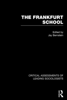 The Frankfurt School : Critical Assessments