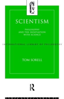 Scientism : Philosophy and the Infatuation with Science, Paperback / softback Book Scientism : Philosophy and the Infatuation with Science, Paperback / softback Book