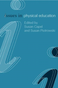 Issues in Physical Education, Paperback Book Issues in Physical Education, Paperback Book