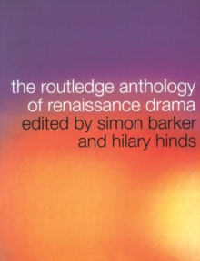 The Routledge Anthology of Renaissance Drama, Paperback Book The Routledge Anthology of Renaissance Drama, Paperback Book