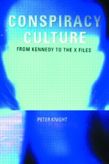 Conspiracy Culture : From Kennedy to the X Files, Paperback Book Conspiracy Culture : From Kennedy to the X Files, Paperback Book