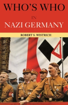 Who's Who in Nazi Germany, Paperback Book Who's Who in Nazi Germany, Paperback Book