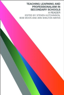 Teaching, Learning and the Curriculum in Secondary Schools : A Reader, Paperback Book Teaching, Learning and the Curriculum in Secondary Schools : A Reader, Paperback Book