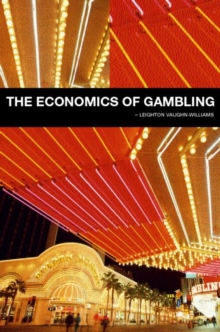 The Economics of Gambling, Hardback Book The Economics of Gambling, Hardback Book
