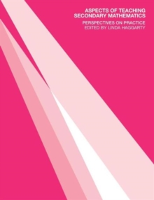Aspects of Teaching Secondary Mathematics : Perspectives on Practice, Paperback Book Aspects of Teaching Secondary Mathematics : Perspectives on Practice, Paperback Book