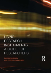 Using Research Instruments : A Guide for Researchers