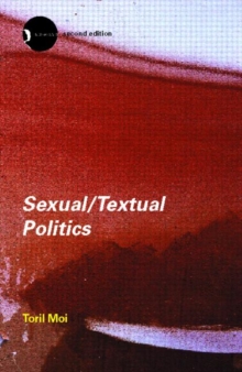 Sexual/Textual Politics : Feminist Literary Theory