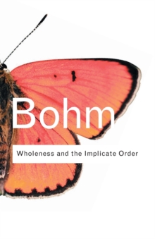 Wholeness and the Implicate Order, Paperback Book Wholeness and the Implicate Order, Paperback Book