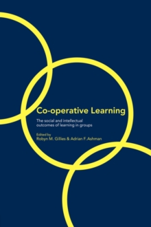 Cooperative Learning : The Social and Intellectual Outcomes of Learning in Groups, Paperback / softback Book Cooperative Learning : The Social and Intellectual Outcomes of Learning in Groups, Paperback / softback Book