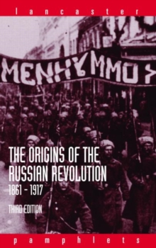 The Origins of the Russian Revolution, 1861-1917