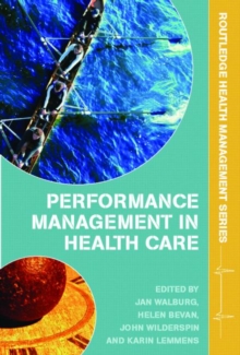 Performance Management in Healthcare : Improving Patient Outcomes, An Integrated Approach