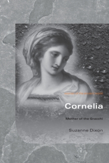 Cornelia : Mother of the Gracchi, Paperback / softback Book Cornelia : Mother of the Gracchi, Paperback / softback Book