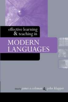 Effective Learning and Teaching in Modern Languages, Paperback / softback Book Effective Learning and Teaching in Modern Languages, Paperback / softback Book