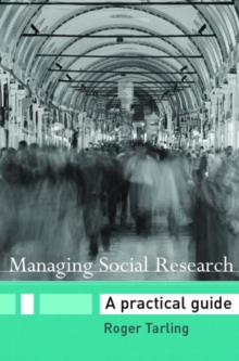 Managing Social Research : A Practical Guide, Paperback / softback Book Managing Social Research : A Practical Guide, Paperback / softback Book
