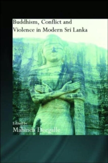 Buddhism, Conflict and Violence in Modern Sri Lanka, Hardback Book Buddhism, Conflict and Violence in Modern Sri Lanka, Hardback Book
