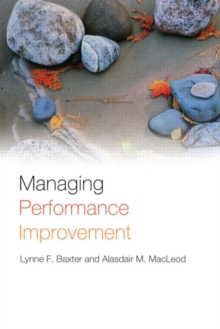 Managing Performance Improvement, Paperback / softback Book Managing Performance Improvement, Paperback / softback Book