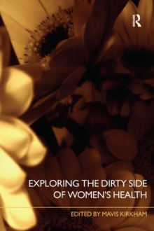 Exploring the Dirty Side of Women's Health, Paperback / softback Book Exploring the Dirty Side of Women's Health, Paperback / softback Book