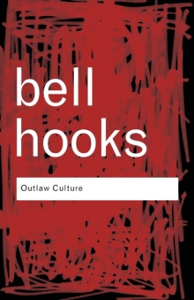 Outlaw Culture : Resisting Representations, Paperback / softback Book Outlaw Culture : Resisting Representations, Paperback / softback Book