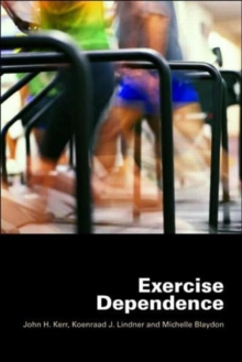 Exercise Dependence, Paperback / softback Book Exercise Dependence, Paperback / softback Book