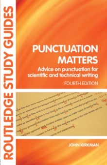 Punctuation Matters : Advice on Punctuation for Scientific and Technical Writing, Paperback / softback Book Punctuation Matters : Advice on Punctuation for Scientific and Technical Writing, Paperback / softback Book