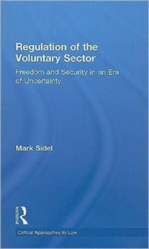 Regulation of the Voluntary Sector : Freedom and Security in an Era of Uncertainty