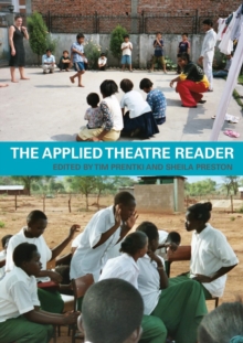The Applied Theatre Reader, Paperback / softback Book The Applied Theatre Reader, Paperback / softback Book