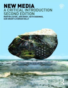 New Media : A Critical Introduction, Paperback / softback Book New Media : A Critical Introduction, Paperback / softback Book