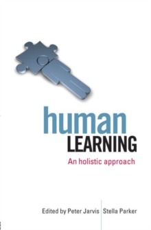 Human Learning : An Holistic Approach, Paperback / softback Book Human Learning : An Holistic Approach, Paperback / softback Book