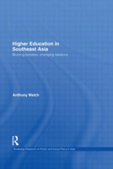 Higher Education in Southeast Asia : Blurring Borders, Changing Balance