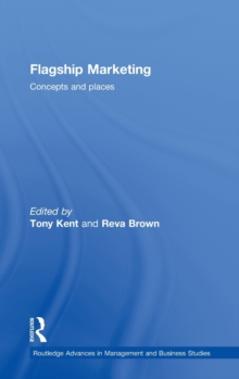 Flagship Marketing : Concepts and places, Hardback Book Flagship Marketing : Concepts and places, Hardback Book