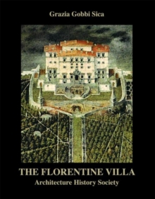 The Florentine Villa : Architecture History Society