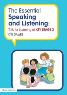 The Essential Speaking and Listening : Talk for Learning at Key Stage 2, Paperback / softback Book The Essential Speaking and Listening : Talk for Learning at Key Stage 2, Paperback / softback Book